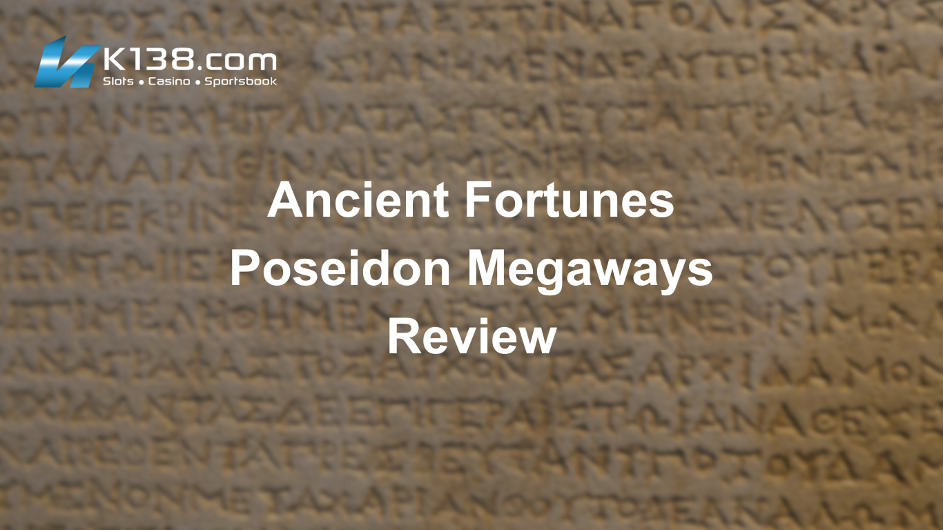Ancient Fortunes Poseidon Megaways Review