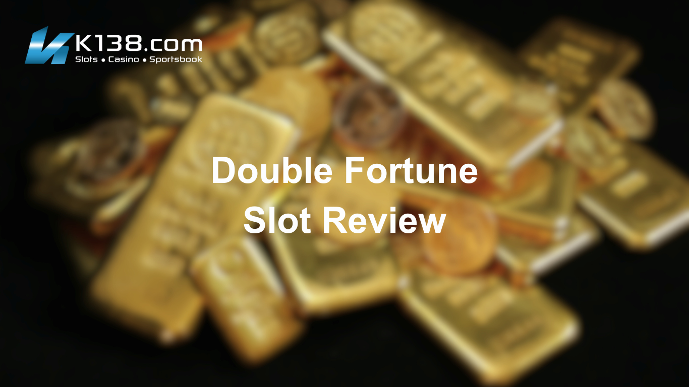 Double Fortune Slot Review