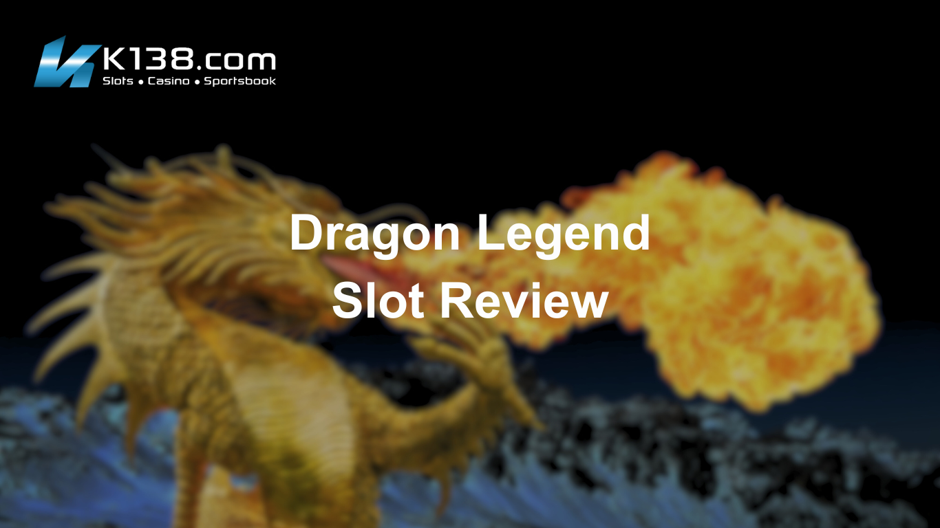 Dragon Legend Slot Review