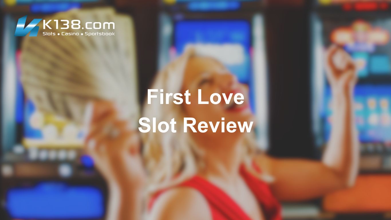 First Love Slot Review