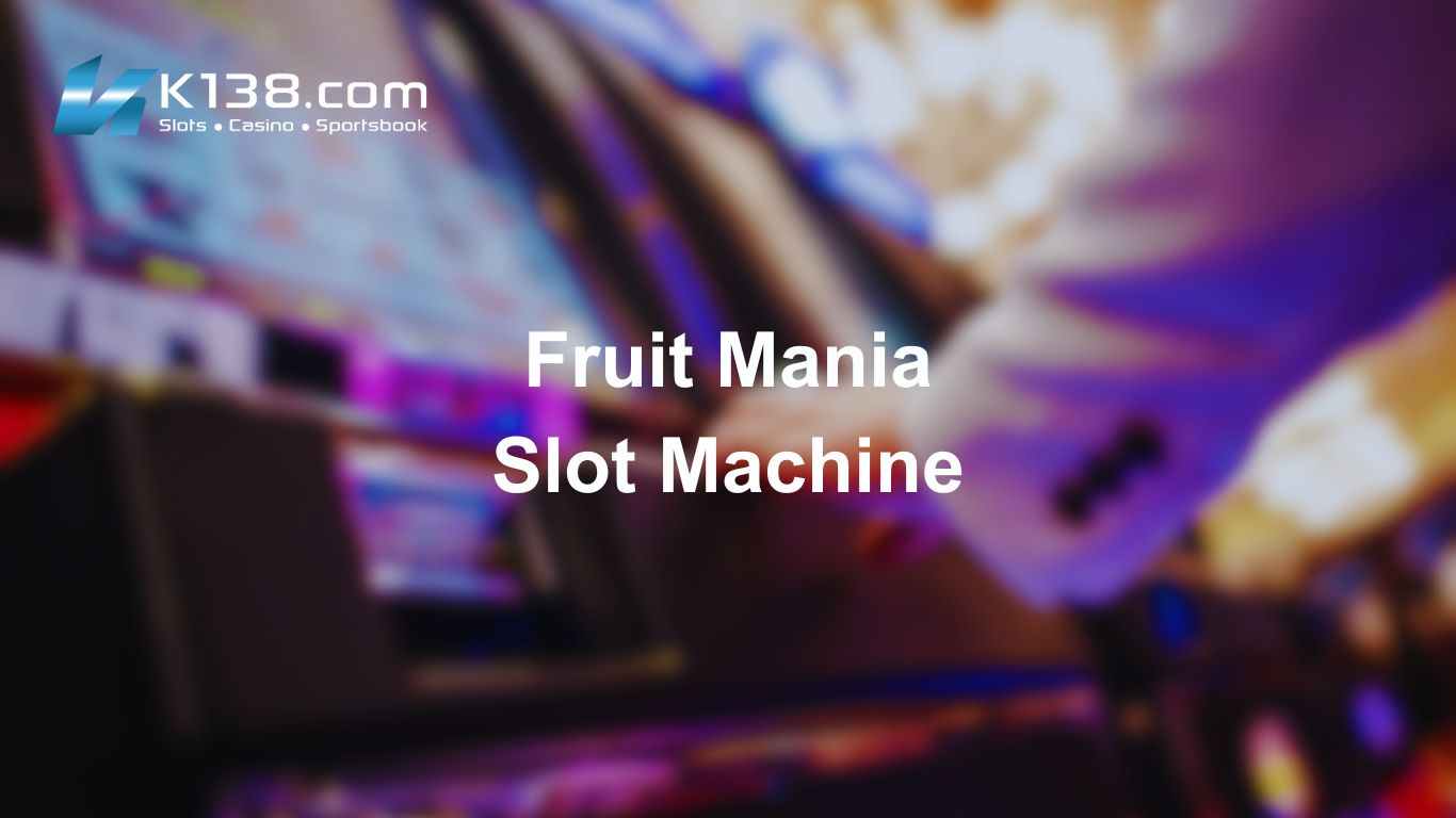 Fruit Mania Slot Machine