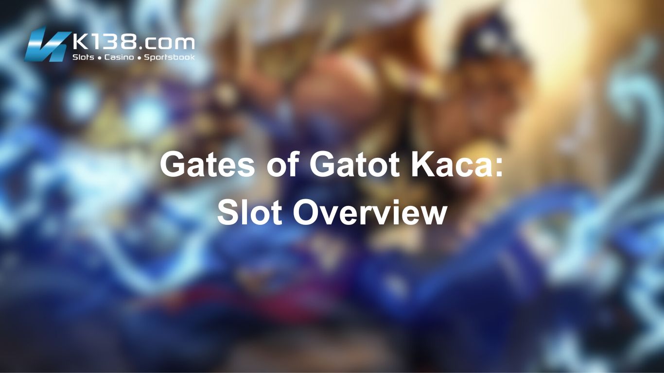 Gates of Gatot Kaca: Slot Overview