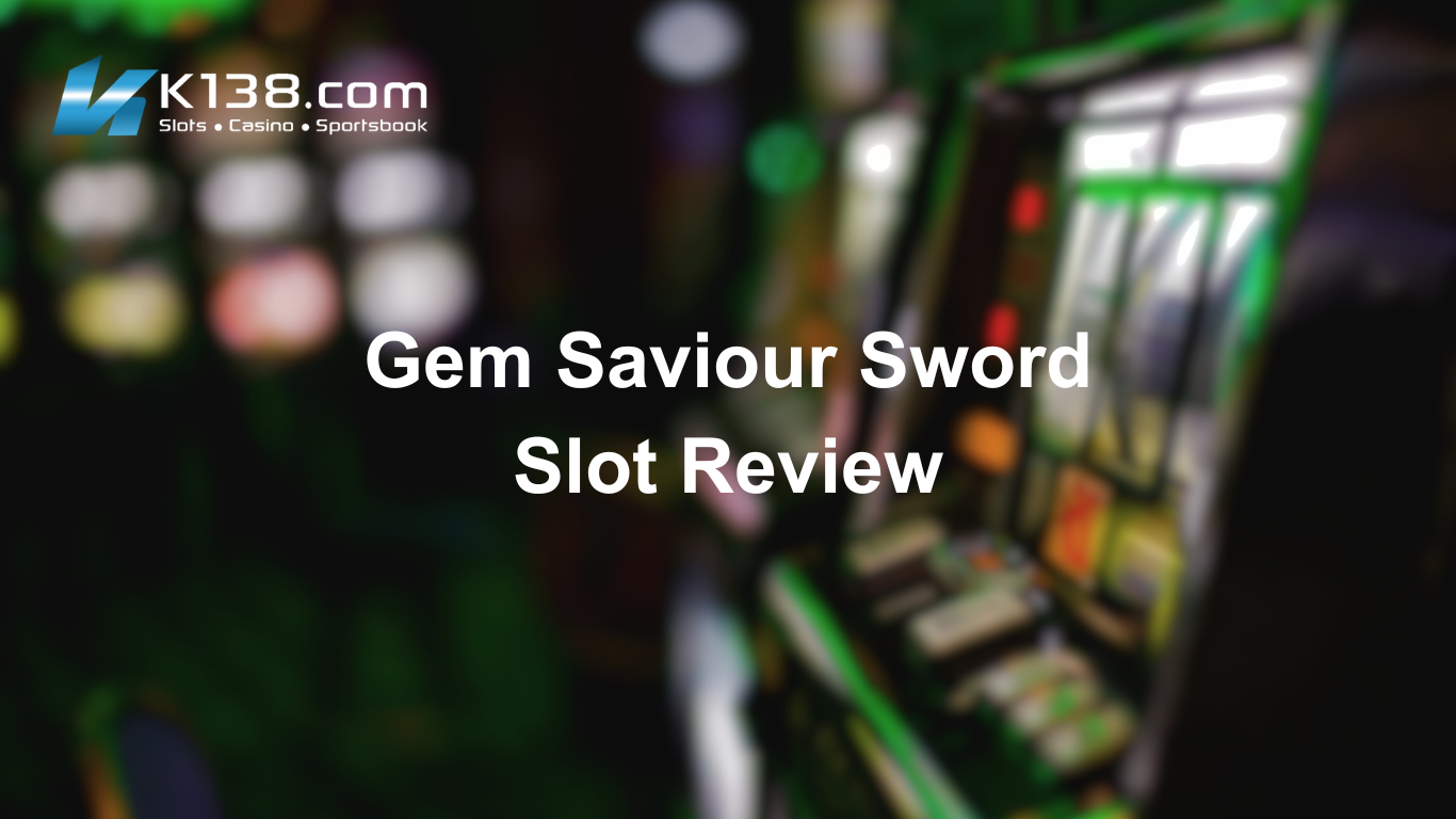 Gem Saviour Sword Slot Review