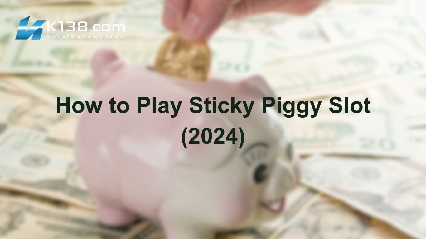 How to Play Sticky Piggy Slot (2024)