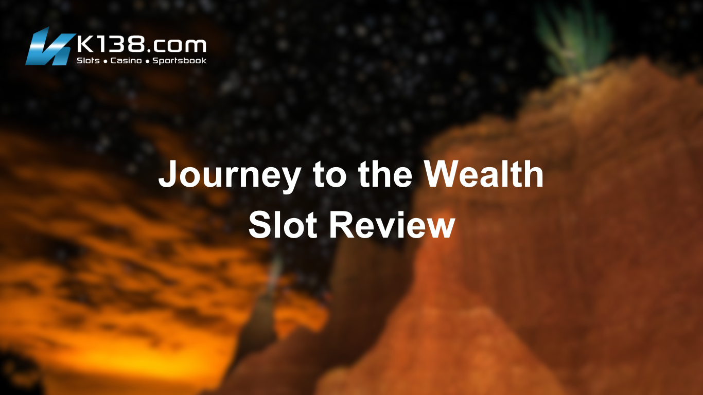Journey to the Wealth Slot Review