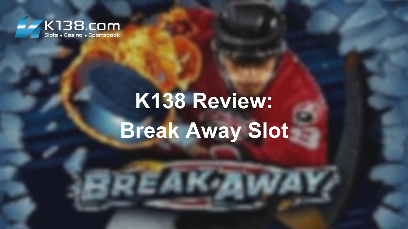 K138 Review: Break Away Slot