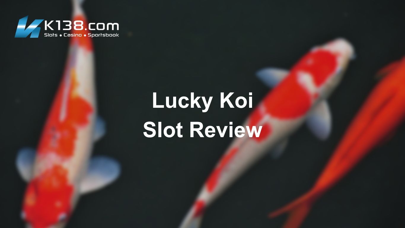 Lucky Koi Slot Review