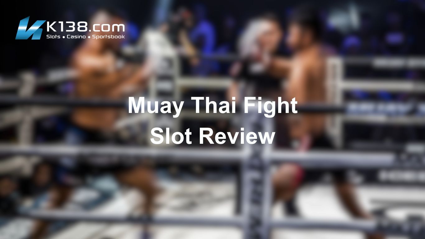 Muay Thai Fight Slot Review