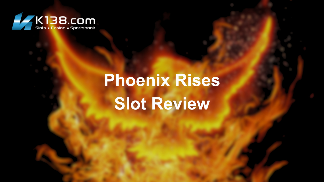 Phoenix Rises Slot Review
