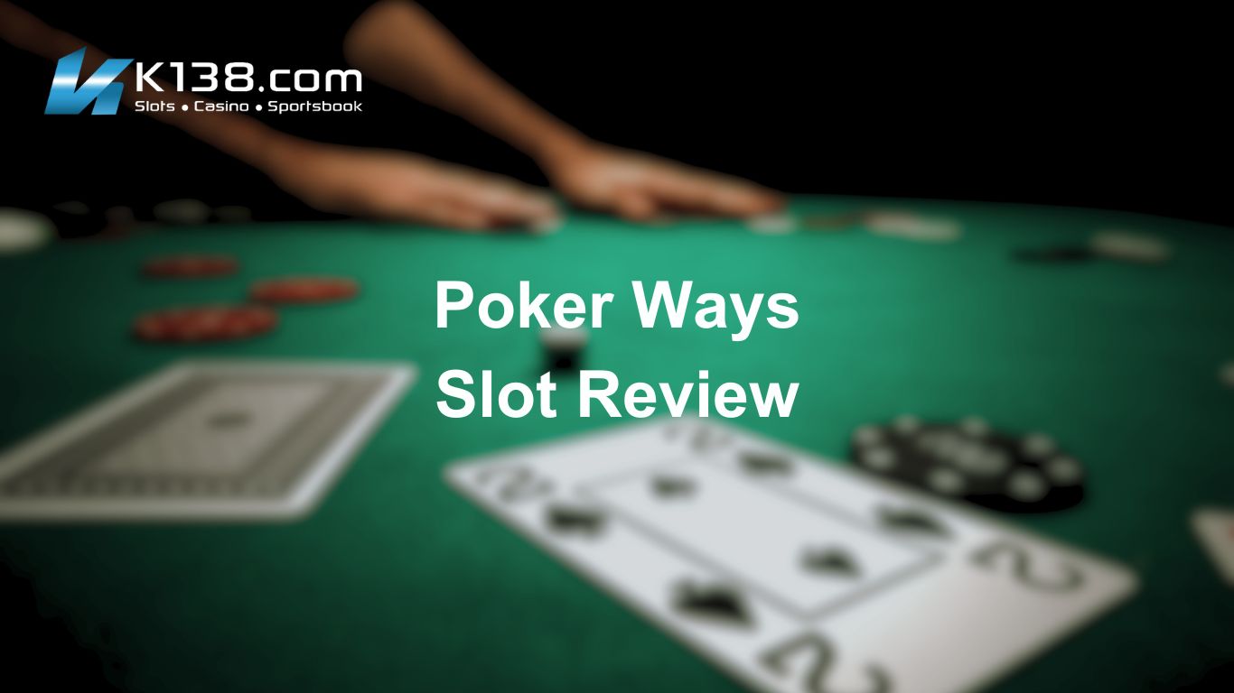 Poker Ways Slot Review