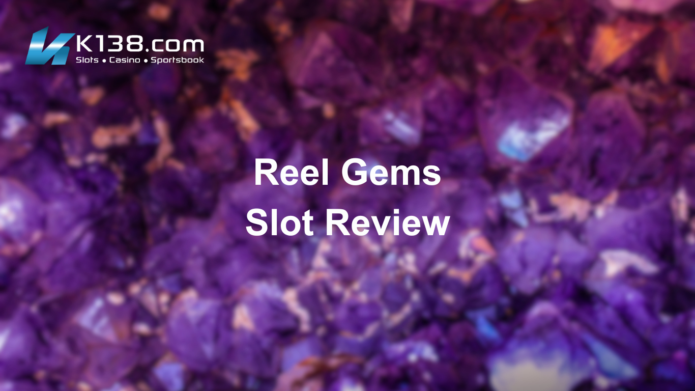 Reel Gems Slot Review
