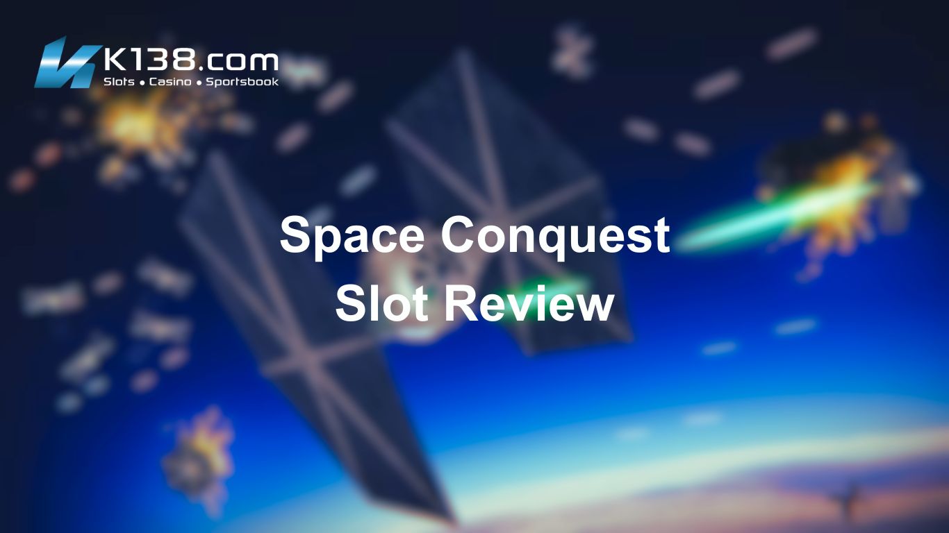 Space Conquest Slot Review