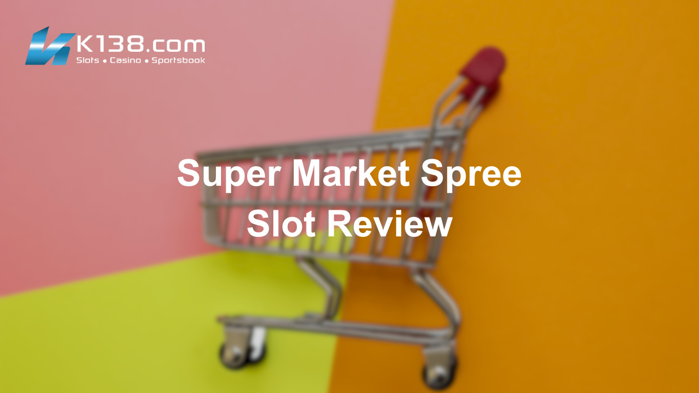 Super Market Spree Slot Review