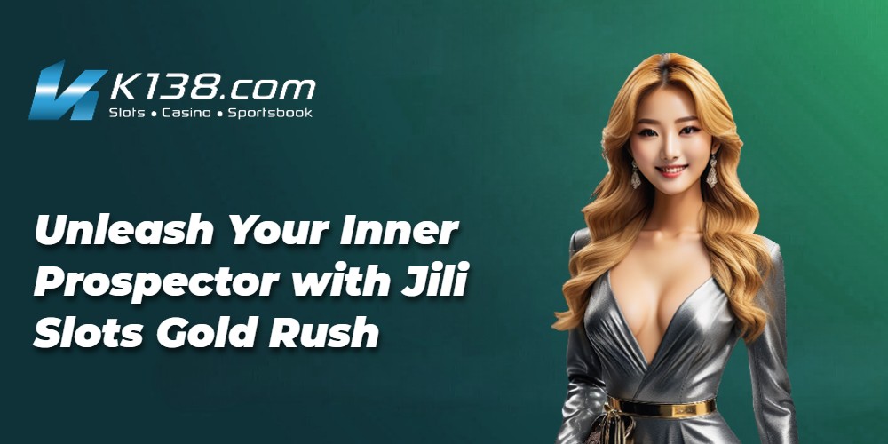 Unleash Your Inner Prospector with Jili Slots Gold Rush 